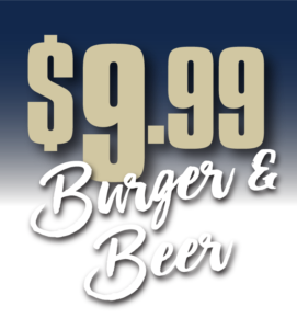 $9.99 Burger & Beer